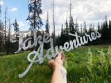 Take Adventures 23" Raw Steel Sign