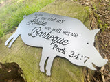 "As for me and my house we will serve Barbeque Pork 24:7" Raw Steel BBQ Pig Metal Sign