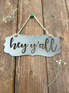 "Hey Y'all" Mini Rustic Raw Steel Farmhouse Welcome Sign