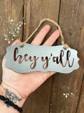 "Hey Y'all" Mini Rustic Raw Steel Farmhouse Welcome Sign