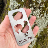 Cluck This Rooster Rectangle Bottle Opener