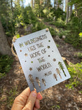 In Wilderness Lies the Hope of the World - 5" x 7" Mini Metal Sign