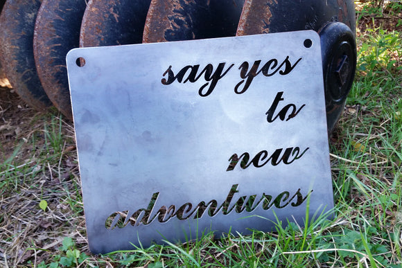 Say Yes To New Adventures Rustic Sign