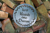 Two Hearts One Dream Round Metal Sign