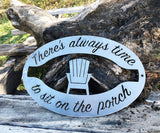 There's always time to sit on the porch Wall Decor