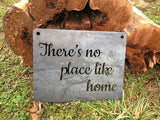 There's no place like home Rustic  Quote Sign