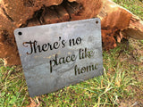 There's no place like home Rustic  Quote Sign
