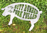 Butt Rubbed Pork Pulled Steel Metal Sign