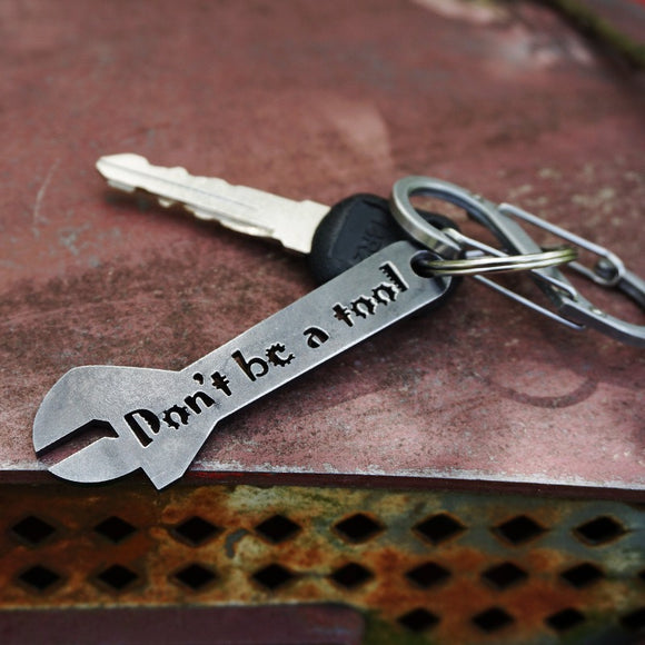 Don't Be a Tool Metal Crescent Wrench Key Chain