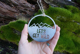 Let's Get Wild Mountain Round Metal Ornament